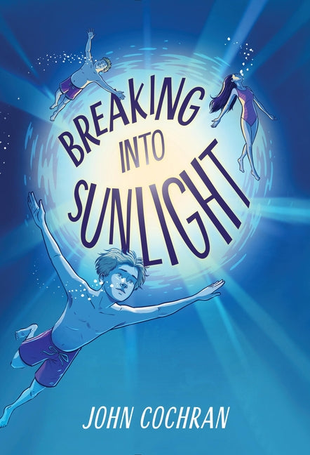 Breaking Into Sunlight - Hardcover