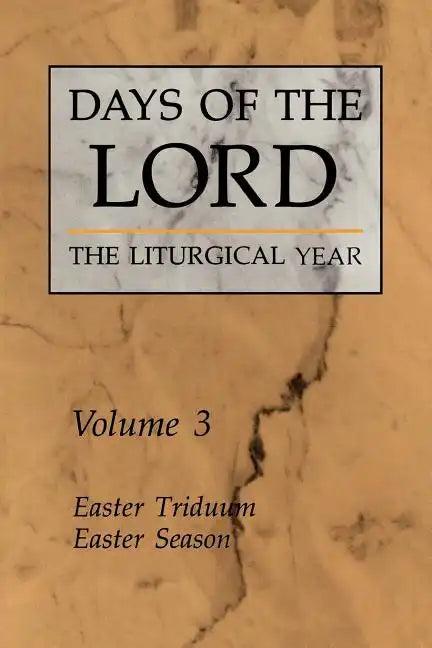 Days of the Lord: Volume 3: Easter Triduum, Easter Season Volume 3 - Paperback