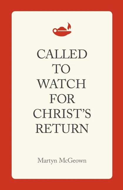 Called to Watch for Christ's Return - Paperback