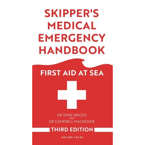 Skipper's Medical Emergency Handbook: First Aid at Sea 3rd Edition - Paperback