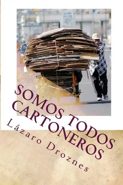 Somos todos cartoneros: Una historia de amor en la basura de Buenos Aires - Paperback