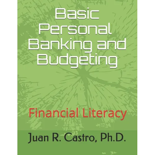 Basic Banking and Budgeting: Financial Literacy - Paperback