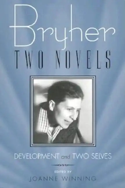 Bryher: Two Novels: Development and Two Selves - Paperback