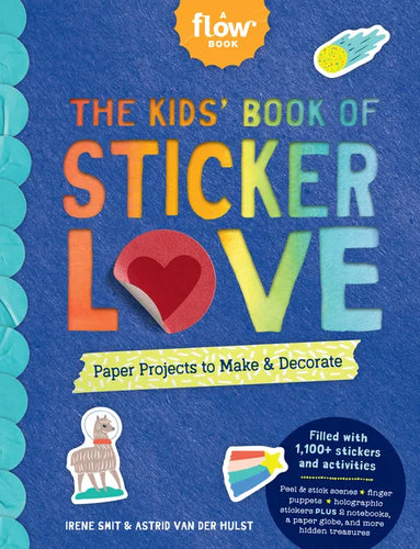 The Kids' Book of Sticker Love: Paper Projects to Make & Decorate - Paperback