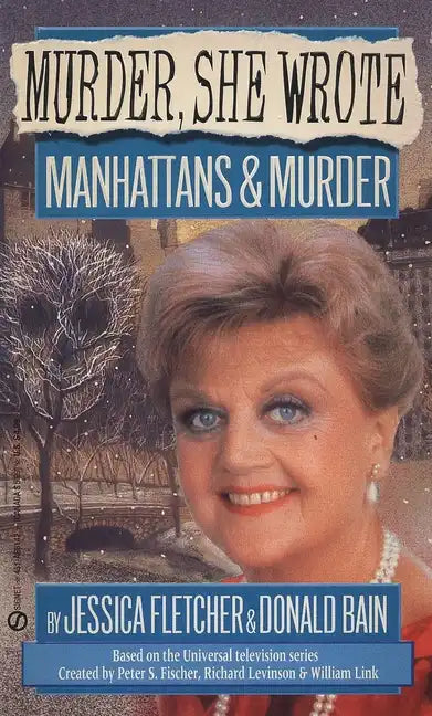 Murder, She Wrote: Manhattans & Murder - Paperback