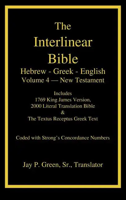 Interlinear Hebrew-Greek-English Bible, New Testament, Volume 4 of 4 Volume Set, Case Laminate Edition - Hardcover