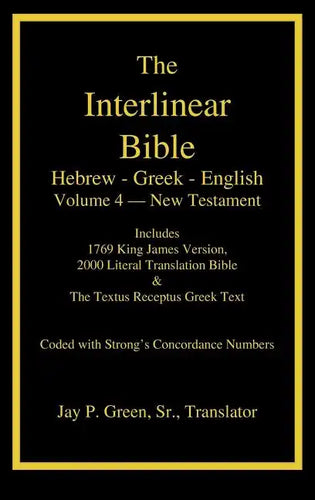 Interlinear Hebrew-Greek-English Bible, New Testament, Volume 4 of 4 Volume Set, Case Laminate Edition - Hardcover