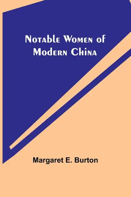 Notable Women of Modern China - Paperback