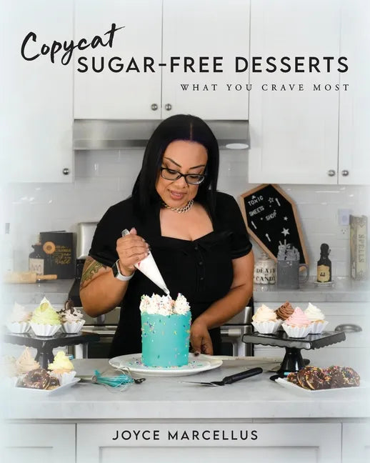 Copycat Sugar Free Desserts: What you crave most - Paperback