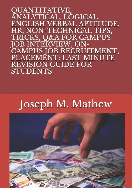 Quantitative, Analytical, Logical, English Verbal Aptitude, Hr, Non-Technical Tips, Tricks, Q&A for Campus Job Interview, On-Campus Job Recruitment, P - Paperback
