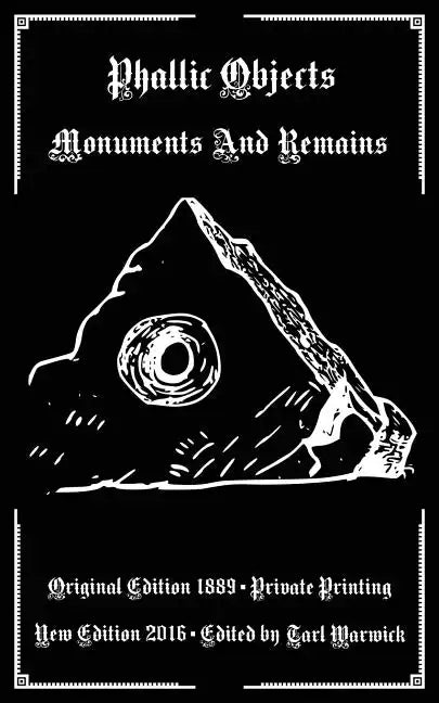 Phallic Objects: Monuments And Remains - Paperback