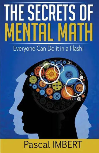 The secrets of mental math: Everyone can do it in a flash! - Paperback