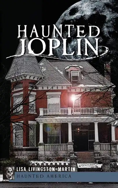 Haunted Joplin - Hardcover