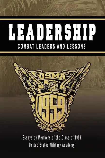 Leadership: Combat Leaders and Lessons - Paperback