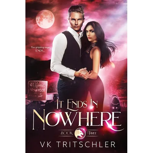 It Ends in Nowhere: Nowhere Pack Book 3 - Paperback