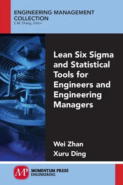 Lean Six Sigma and Statistical Tools for Engineers and Engineering Managers - Paperback