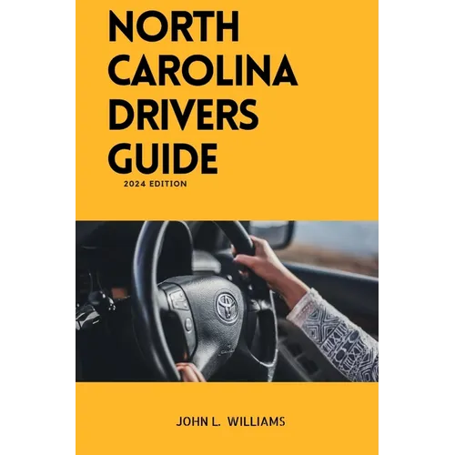 North Carolina drivers guide: A Study Manual on Drivers Education and Getting Your Drivers License - Paperback