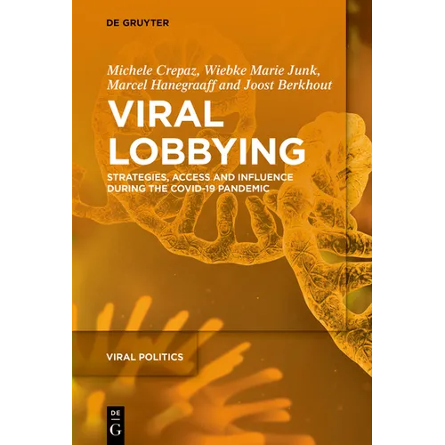 Viral Lobbying: Strategies, Access and Influence During the Covid-19 Pandemic - Paperback