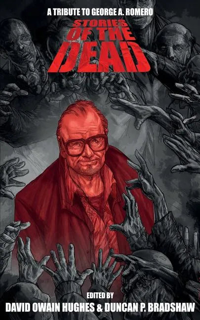 Stories of the Dead: A Tribute to George A. Romero - Paperback