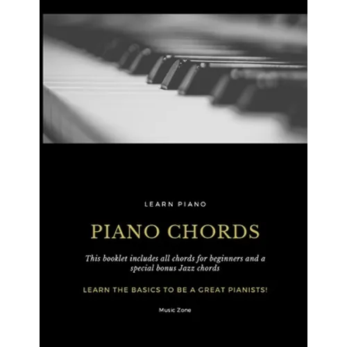 Piano Fundamentals - Learn the basics to be a great pianist!: Learn Piano - Paperback
