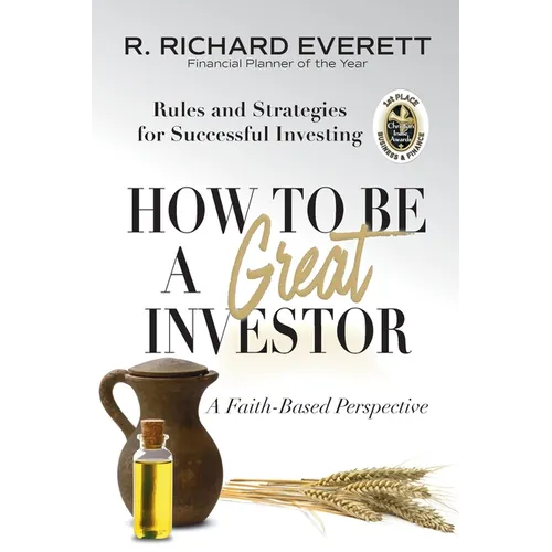 How to Be a Great Investor: Rules and Strategies for Successful Investing (A Faith-Based Perspective) - Paperback