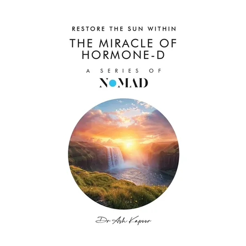 The Miracle of Hormone-D: Restore the Sun Within - Paperback