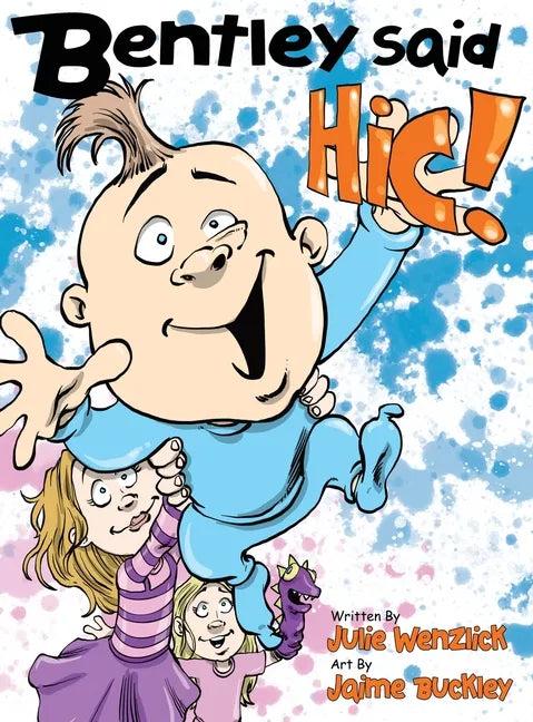 Bentley said Hic - Hardcover