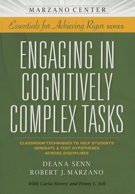 Engaging in Cognitively Complex Tasks: Classroom Techniques to Help Students Generate & Test Hypotheses Across Disciplines - Paperback