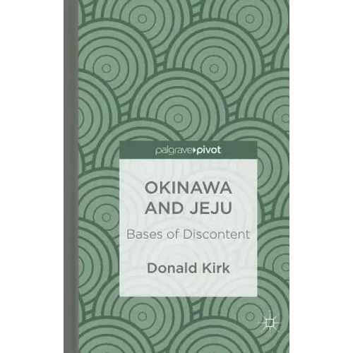 Okinawa and Jeju: Bases of Discontent - Hardcover