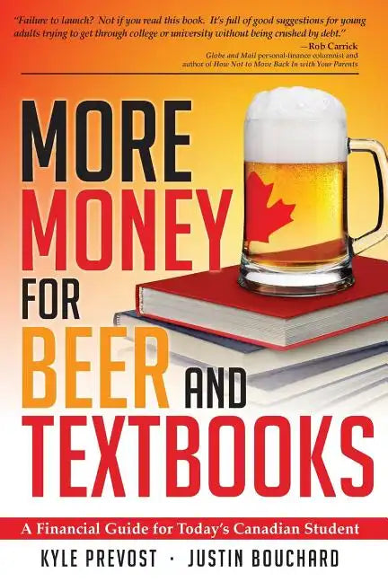 More Money for Beer and Textbooks - Paperback