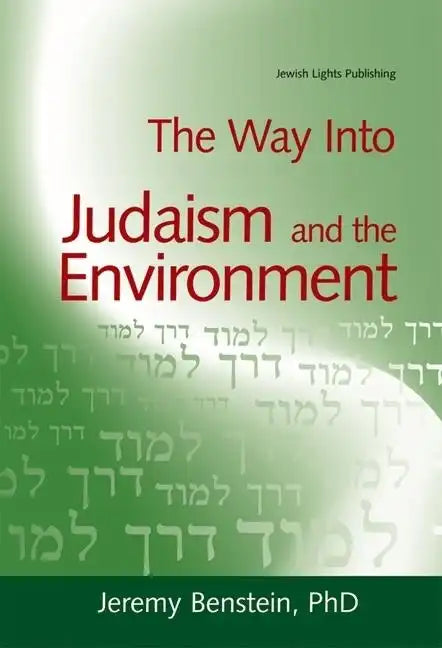 The Way Into Judaism and the Environment - Hardcover
