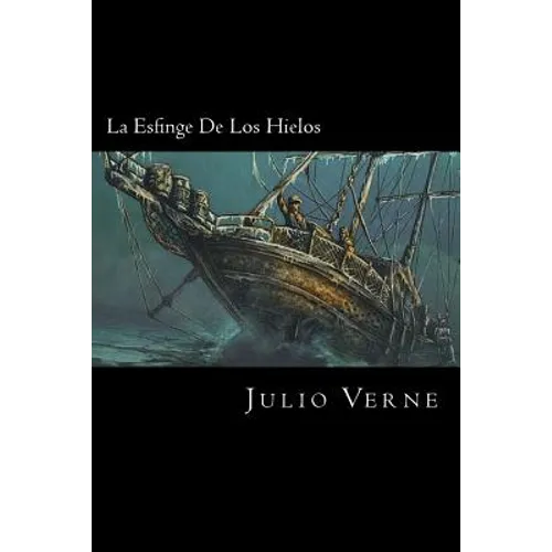 La Esfinge De Los Hielos (Spanish Edition) - Paperback