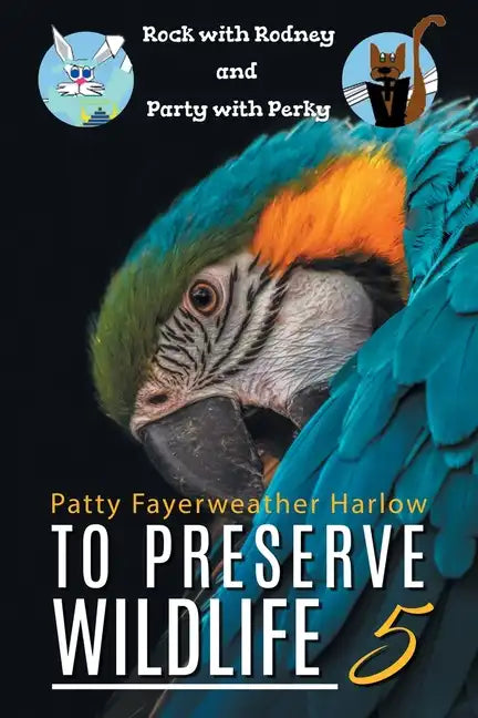 To Preserve Wildlife 5: Rock with Rodney and Party with Perky - Paperback