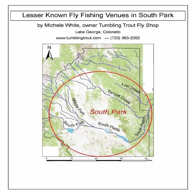 Lesser Known Fly Fishing Venues in South Park, Colorado: Every Public Access in South Park Basin outside of the Dream Stream and Eleven Mile Canyon - Paperback