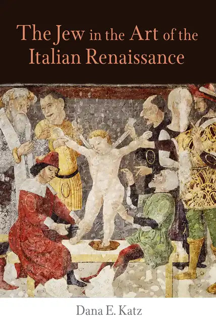 The Jew in the Art of the Italian Renaissance - Hardcover