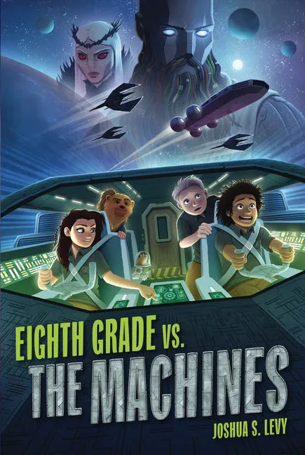 Eighth Grade vs. the Machines - Hardcover