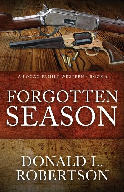 Forgotten Season: A Logan Family Western - Book 4 - Paperback