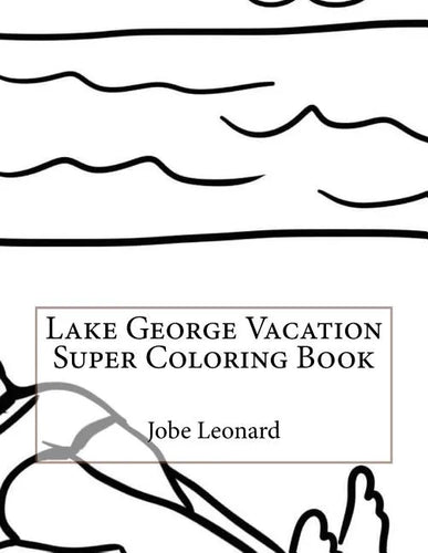 Lake George Vacation Super Coloring Book - Paperback