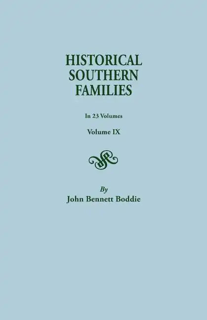 Historical Southern Families. in 23 Volumes. Volume IX - Paperback