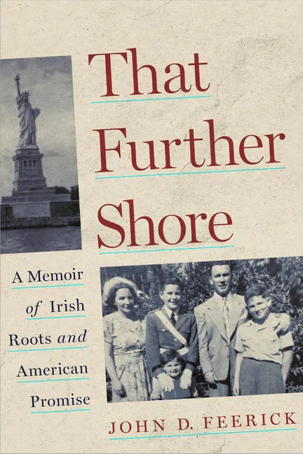 That Further Shore: A Memoir of Irish Roots and American Promise - Paperback