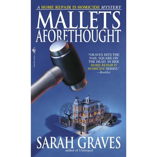 Mallets Aforethought: A Home Repair is Homicide Mystery - Paperback