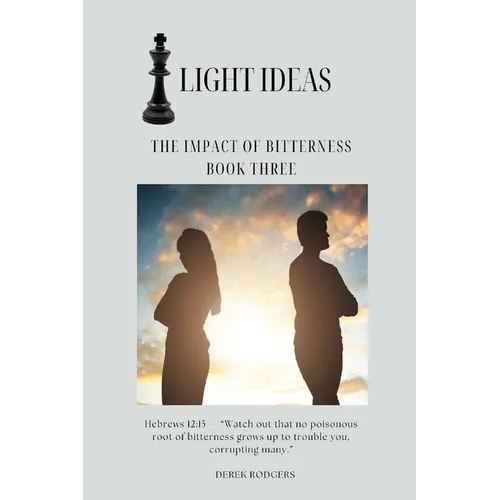 Light Ideas: The Impact of Bitterness - Paperback