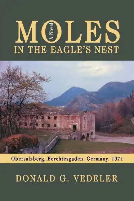 Moles in the Eagle's Nest - Paperback
