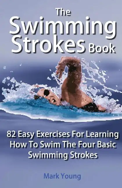 The Swimming Strokes Book - Paperback