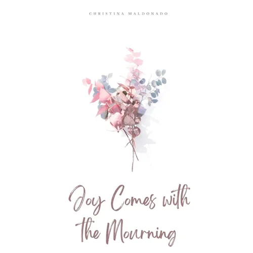 Joy Comes with the Mourning - Paperback