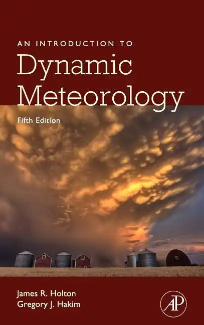 An Introduction to Dynamic Meteorology: Volume 88 - Hardcover