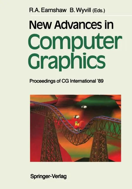 New Advances in Computer Graphics: Proceedings of CG International '89 - Paperback