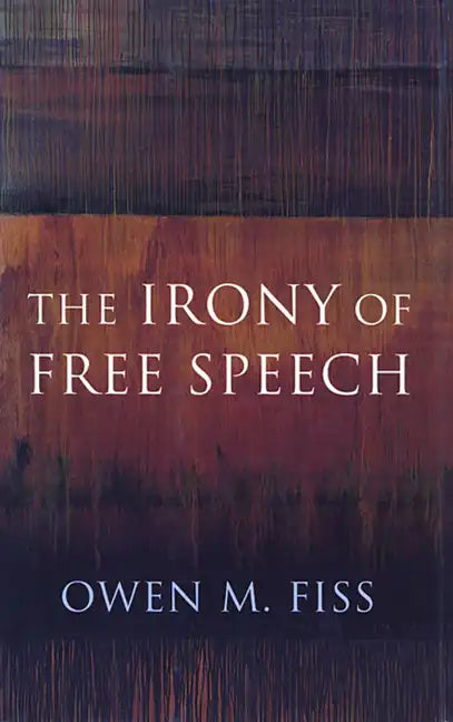 The Irony of Free Speech - Paperback