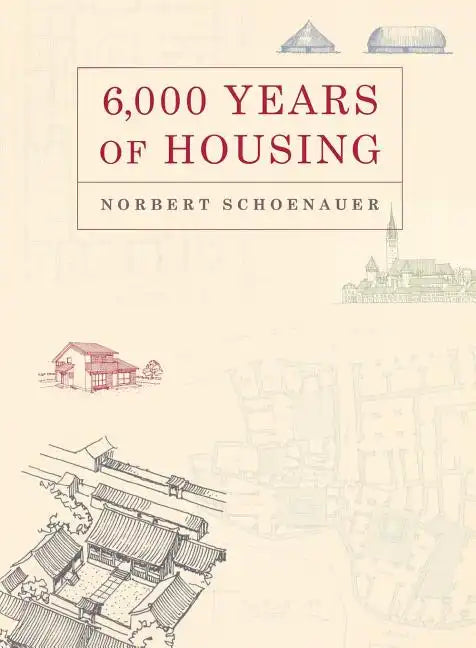 6,000 Years of Housing - Paperback