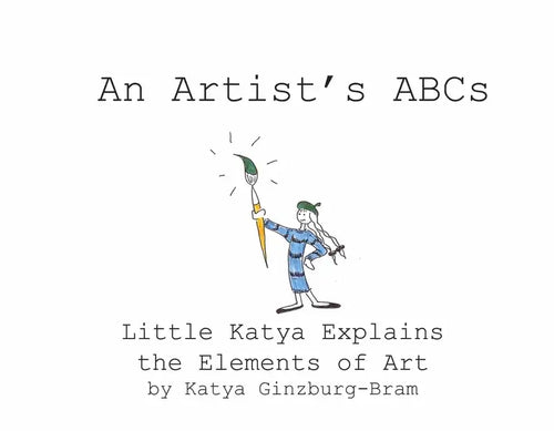 An Artist's ABCs: Little Katya Explains the Elements of Art - Paperback